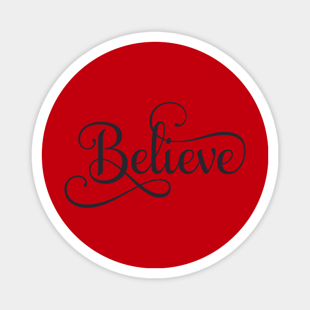 Believe Magnet by hippyhappy